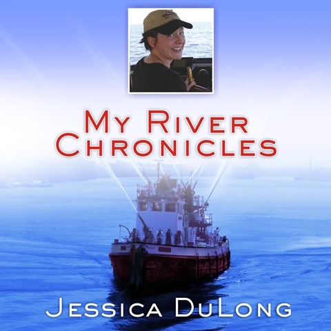 MY RIVER CHRONICLES:  REDISCOVERING AMERICA ON THE HUDSON