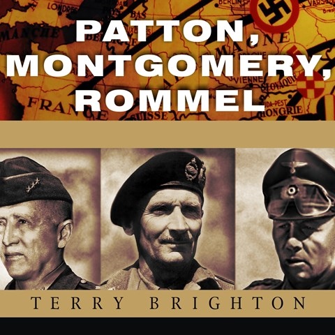 PATTON, MONTGOMERY, ROMMEL