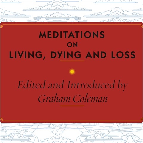 MEDITATIONS ON LIVING, DYING AND LOSS
