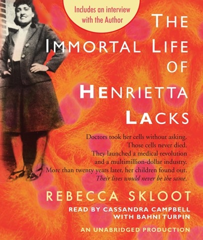 THE IMMORTAL LIFE OF HENRIETTA LACKS