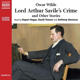 LORD ARTHUR SAVILE'S CRIME AND OTHER STORIES