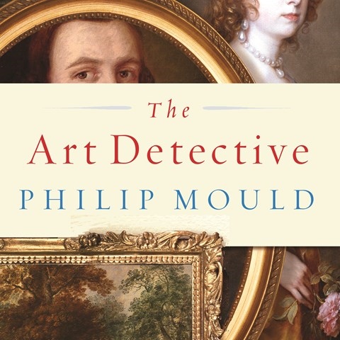THE ART DETECTIVE by Philip Mould Read by James Langton ...