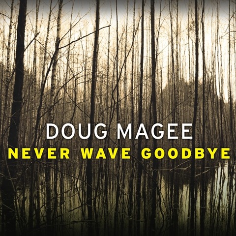 NEVER WAVE GOODBYE