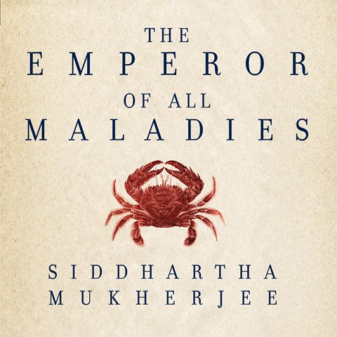The Emperor of All Maladies Mukherjee， Siddhartha