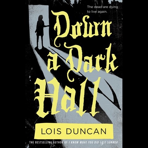 DOWN A DARK HALL
