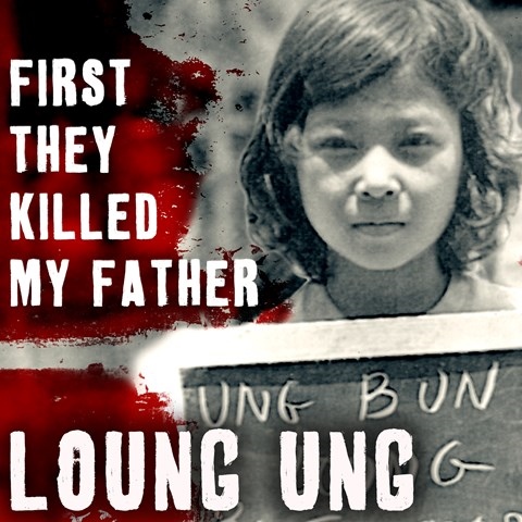FIRST THEY KILLED MY FATHER