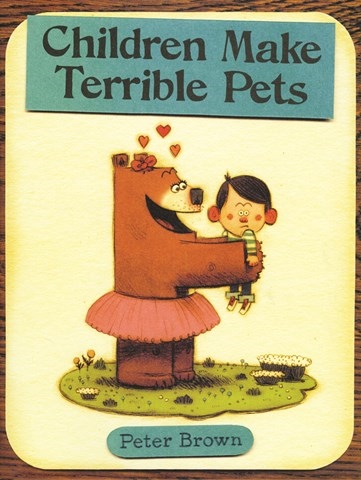 CHILDREN MAKE TERRIBLE PETS