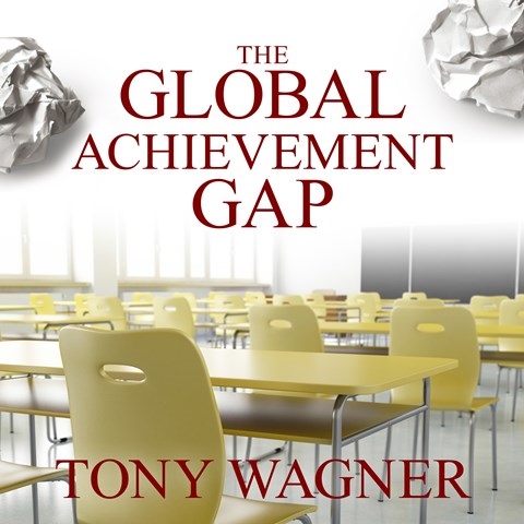 THE GLOBAL ACHIEVEMENT GAP