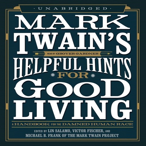 MARK TWAIN'S HELPFUL HINTS FOR GOOD LIVING