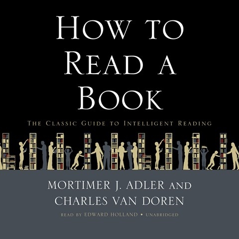 How to Read a Book: The Classic Guide to Intelligent Reading