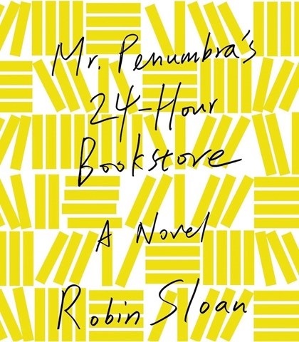 MR. PENUMBRA'S 24-HOUR BOOKSTORE