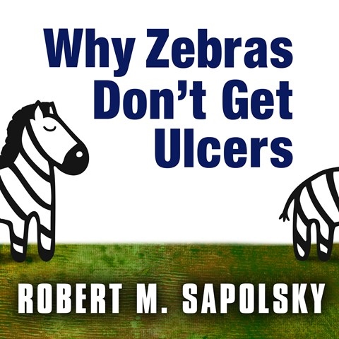 WHY ZEBRAS DON'T GET ULCERS