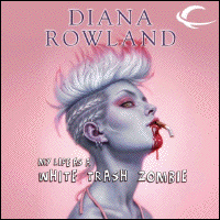 MY LIFE AS A WHITE TRASH ZOMBIE