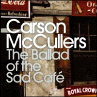THE BALLAD OF THE SAD CAFE