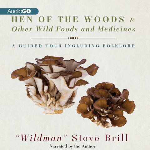 HEN OF THE WOODS & OTHER WILD FOODS AND MEDICINES