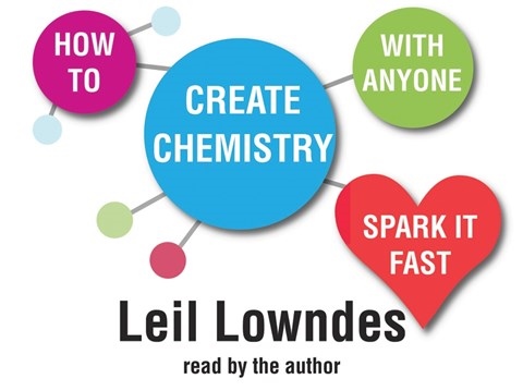 HOW TO CREATE CHEMISTRY WITH ANYONE: SPARK IT FAST