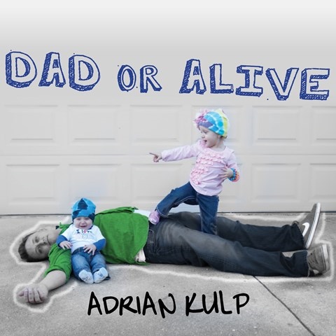 DAD OR ALIVE
