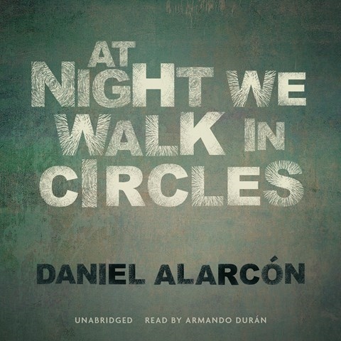 AT NIGHT WE WALK IN CIRCLES
