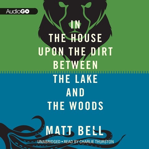 IN THE HOUSE UPON THE DIRT BETWEEN THE LAKE AND THE WOODS