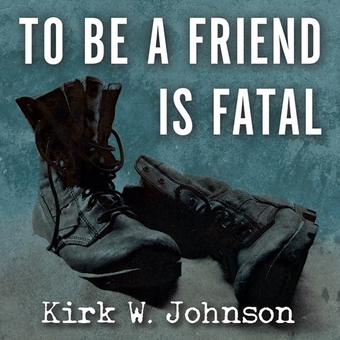TO BE A FRIEND IS FATAL