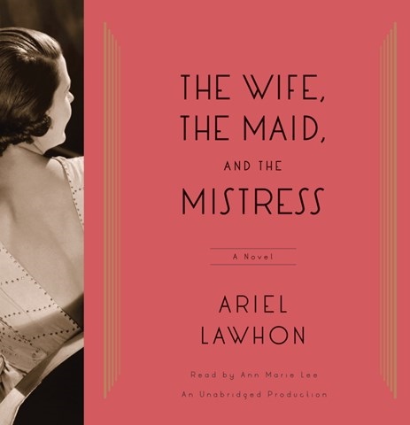 THE WIFE, THE MAID, AND THE MISTRESS