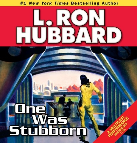 ONE WAS STUBBORN