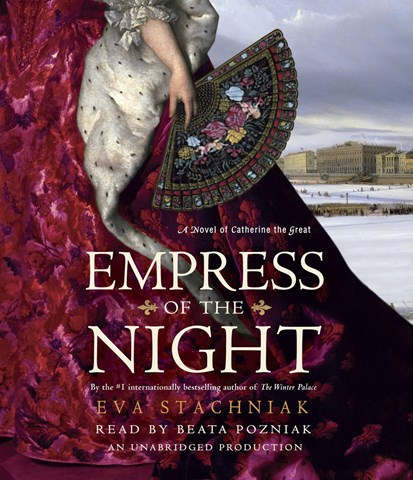 Empress of the Night by Eva Stachniak Empress of the Night by Eva Stachniak