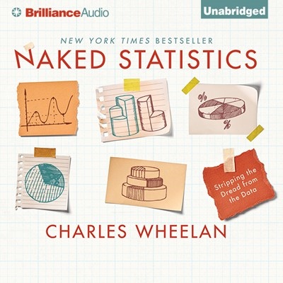 Naked Statistics - Stripping the Dread from the Data 