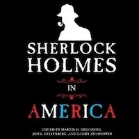 SHERLOCK HOLMES IN AMERICA