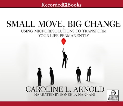 SMALL MOVE, BIG CHANGE