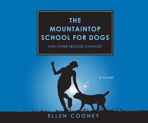 THE MOUNTAINTOP SCHOOL FOR DOGS AND OTHER SECOND CHANCES