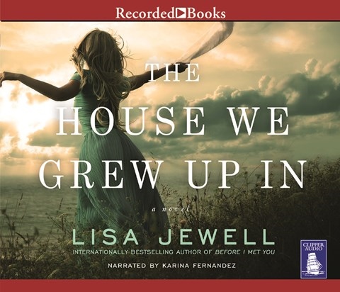 THE HOUSE WE GREW UP IN