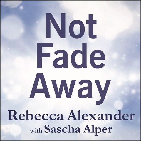 NOT FADE AWAY