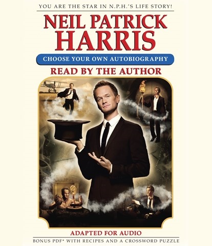 NEIL PATRICK HARRIS: CHOOSE YOUR OWN AUTOBIOGRAPHY