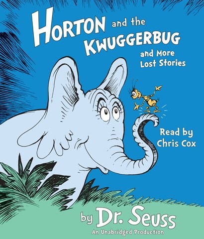 HORTON AND THE KWUGGERBUG AND MORE LOST STORIES