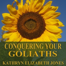 CONQUERING YOUR GOLIATHS