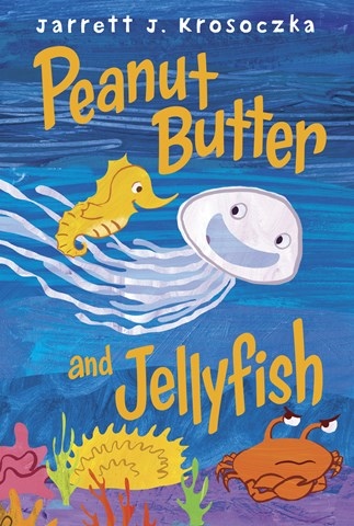 PEANUT BUTTER AND JELLYFISH