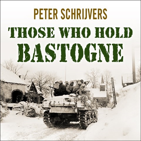 THOSE WHO HOLD BASTOGNE