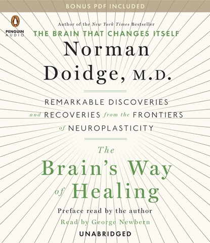 THE BRAINS WAY OF HEALING by Norman Doidge MD Read by ...