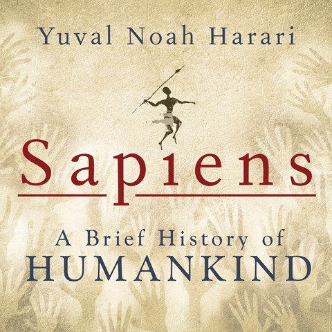Sapiens By Yuval Noah Harari Read By Derek Perkins Audiobook Review Audiofile Magazine