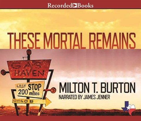 THESE MORTAL REMAINS