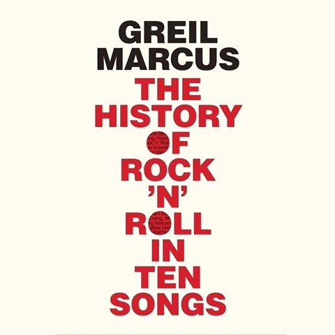 THE HISTORY OF ROCK 'N' ROLL IN TEN SONGS
