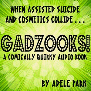 GADZOOKS!