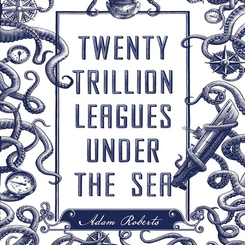 TWENTY TRILLION LEAGUES UNDER THE SEA