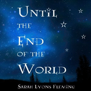 UNTIL THE END OF THE WORLD
