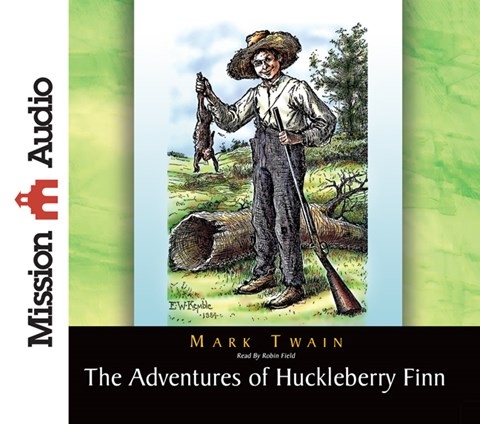 THE ADVENTURES OF HUCKLEBERRY FINN